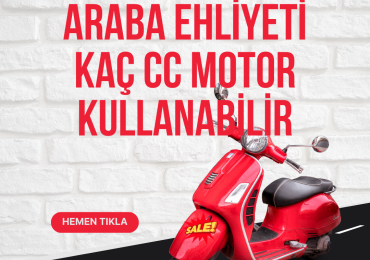 Araba Ehliyeti kaç cc motor kullanabilir